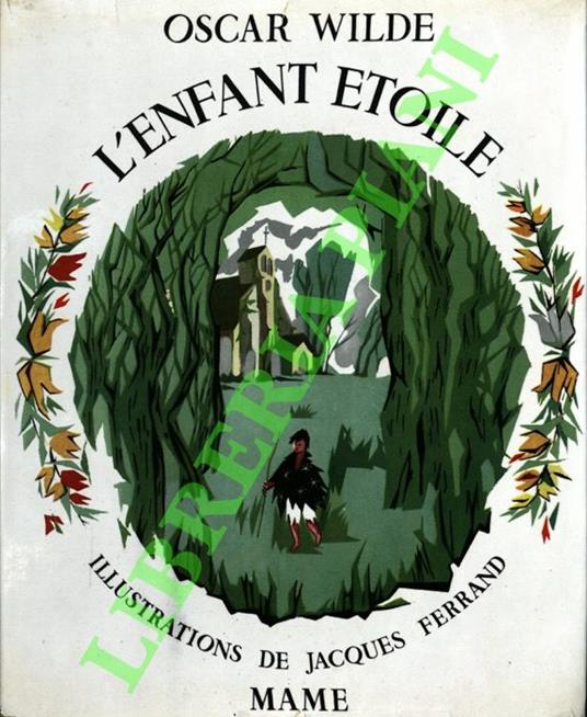L' Enfant étoile. Illustrations de Jacques Ferrand. - Oscar Wilde - copertina