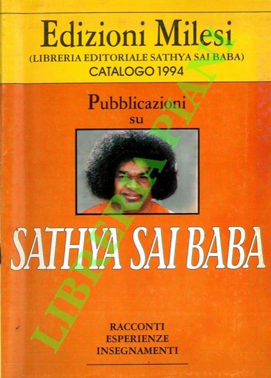 Pubblicazioni su Sathya Sai Baba. Racconti, esperienze, insegnamenti. Catalogo 1994 - copertina