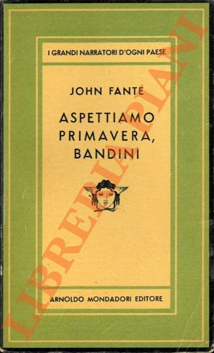 Aspettiamo Primavera, Bandini - John Fante - copertina