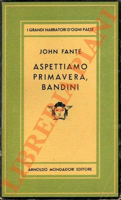 Aspettiamo Primavera, Bandini - John Fante - copertina