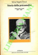 Storia della psicoanalisi. Autori, opere, teorie. 1895-1985