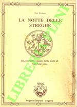 notte delle streghe. Usi, costumi e magia della notte di San Giovanni