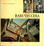 Bari vecchia. Contributo alla sua conoscenza e al suo risanamento