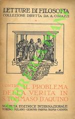 Il problema della verità in S. Tommaso d'Aquino. Passi scelti dalla Somma Teologica e da altre opere tomistiche