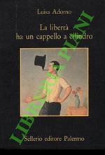 libertà ha un cappello a cilindro