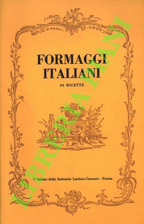 Formaggi italiani. 94 ricette - copertina