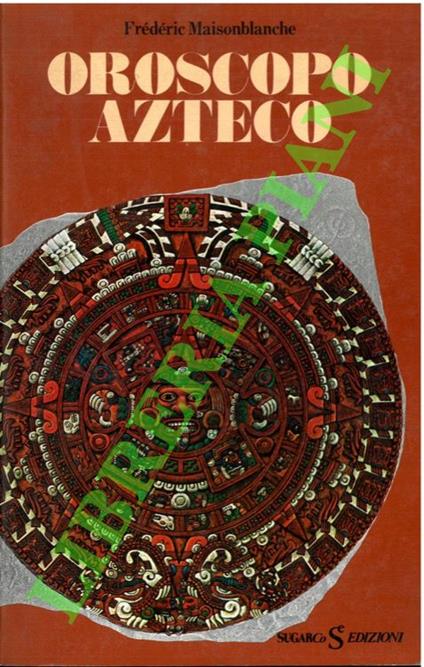 Oroscopo azteco - Frédéric Maisonblanche - copertina