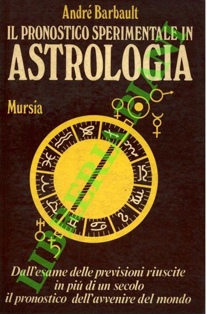 Il pronostico sperimentale in astrologia - André Barbault - copertina