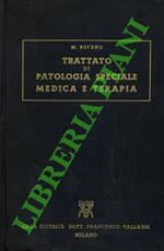Trattato di patologia speciale medica e terapia. Volume Primo: Disposizioni morbose - Malattie infettive - Elmintiasi - Malattie dell'apparecchio respiratorio