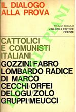 Il dialogo alla prova. Cattolici e comunisti italiani