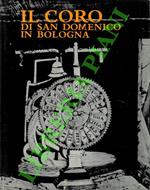 Il coro di San Domenico in Bologna