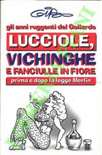 Lucciole, vichinghe e fanciulle in fiore