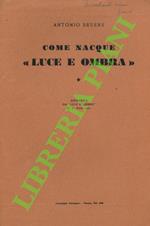 Come nacque “Luce e ombra”