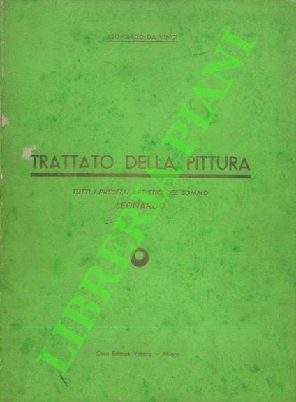 Trattato della pittura. (Tutti i precetti artistici del sommo Leonardo).\ - Leonardo da Vinci - copertina