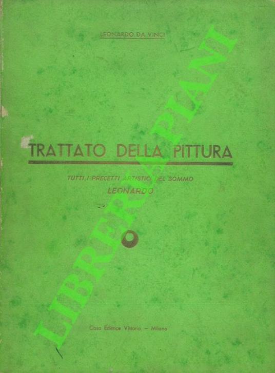 Trattato della pittura. (Tutti i precetti artistici del sommo Leonardo).\ - Leonardo da Vinci - copertina