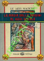 magia dalle origini al XVIII secolo