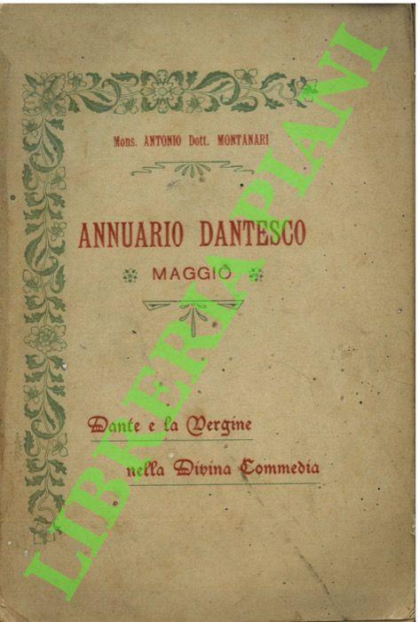 Annuario Dantesco. Novembre: Dante e la Vergine nella Divina Commedia. Letture per il mese di maggio. - Antonio Montanari - copertina