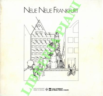 Neue neue Frankfurt. Nuova architettura e contesto storico - Vincenzo Pavan - copertina