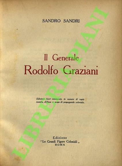 Il generale Rodolfo Graziani. - Sandro Sandri - copertina