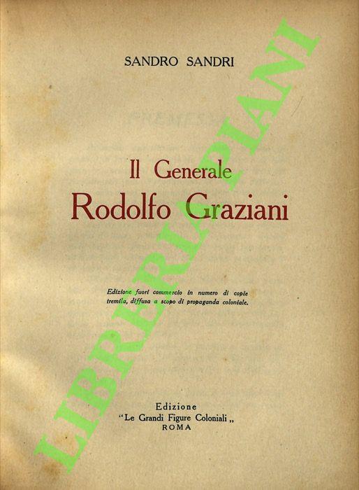 Il generale Rodolfo Graziani. - Sandro Sandri - copertina