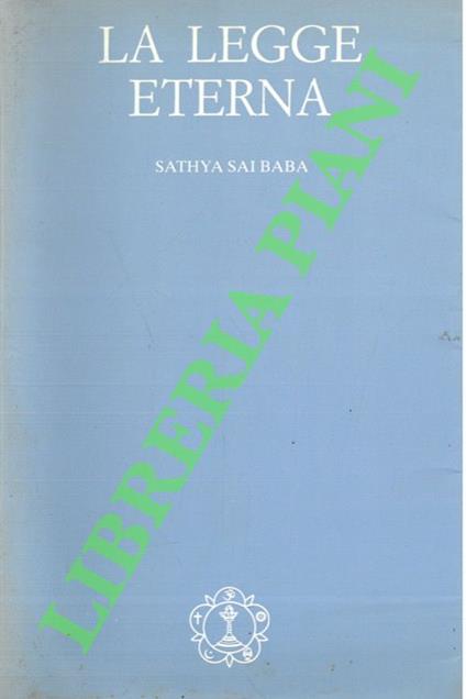legge eterna. Articoli di Sathya Sai Baba sul “Dharma” apparsi sulla rivista “Sanathana Sarathi” - Baba Sathya Sai - copertina