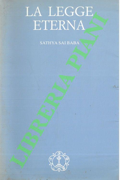 legge eterna. Articoli di Sathya Sai Baba sul “Dharma” apparsi sulla rivista “Sanathana Sarathi” - Baba Sathya Sai - copertina