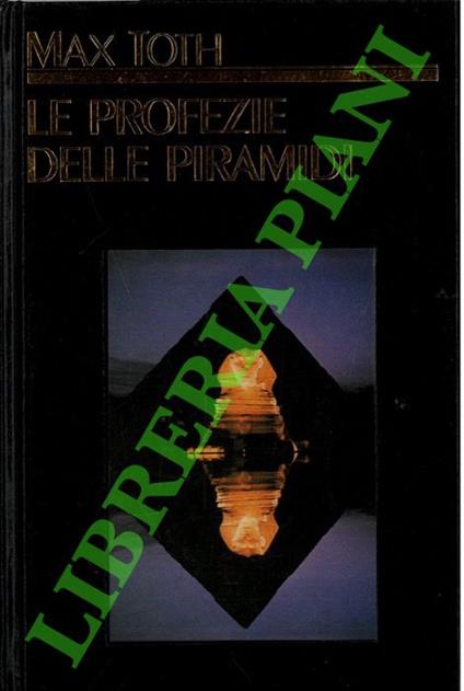 Le profezie delle piramidi - Max Toth - copertina
