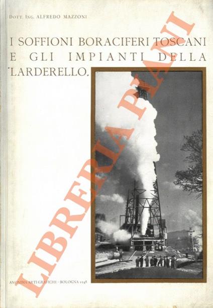 I soffioni boraciferi toscani e gli impianti della "Larderello". - Alfredo Mazzoli - copertina