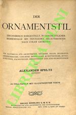Der Ornamentstil. Zeichnerisch Dargestellt, in Geschichtlicher Reihenfolge mit Textlichen Erläuterungen nach Stilen Geordnet