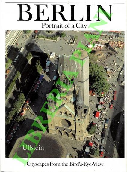 Berlin. Portrait of a City. Cityscapes from the Bird's-Eye-View - Wolfgang Stroebe - copertina
