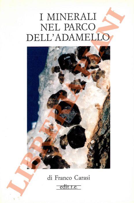 I minerali nel Parco dell'Adamello - Franco Caresio - copertina