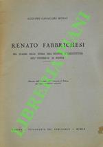 Renato Fabbrichesi nel quadro della storia dell'Istituto d'Architettura dell'Università di Bologna