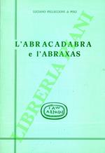 L' Abracadabra e l'Abraxas
