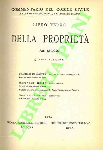 Commentario del codice civile. Libro Terzo.  Della proprietà. Art. 810-956. De Martino F.. Beni in generale. Proprietà.  Resta R. Beni pubblici.  Pugliese G. Superficie - copertina
