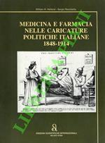Medicina e farmacia nelle caricature politiche italiane 1848-1919