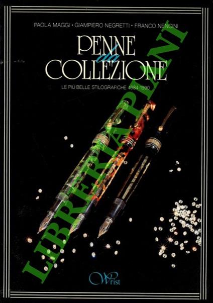 Penna da collezione. Le più belle stilografiche. 1884-1990 - copertina