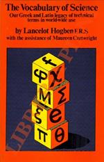 The Vocabulary of Science. Our Greek and Latin legacy of technical terms in world-wide use