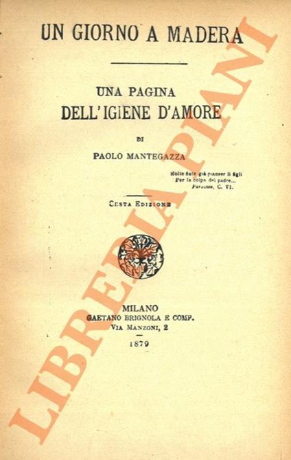 Un giorno a Madera. Una pagina dell'igiene d'amore. - Paolo Mantegazza - copertina