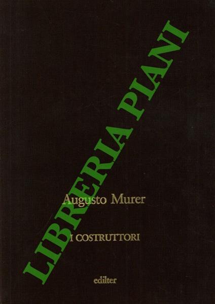I costruttori - Augusto Murer - copertina