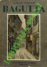 Bagutta. Con un Invito di Orio Vergani, una Prefazione di Riccardo Bacchelli, un Commiato di Marco Ramperti.