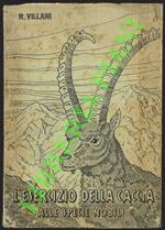 L' esercizio della caccia alle specie nobili.