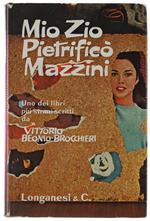 Mio Zio Pietrifico' Mazzini