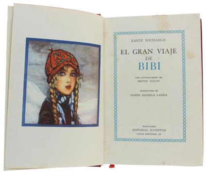 El Gran Viaje De Bibi. Con Ilustraciones De Hedvig Collin [Spanish 1St Edition] - Karin Michaëlis - copertina