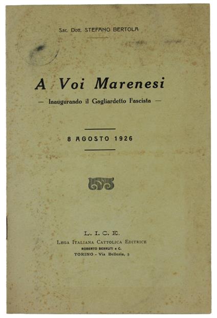A Voi Marenesi. Inaugurando Il Gagliardetto Fascista - Stefano Bertoli - copertina