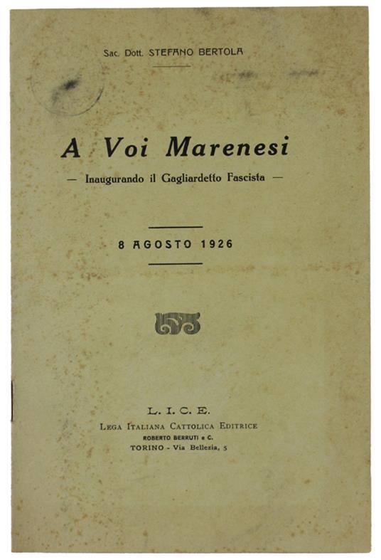 A Voi Marenesi. Inaugurando Il Gagliardetto Fascista - Stefano Bertoli - copertina