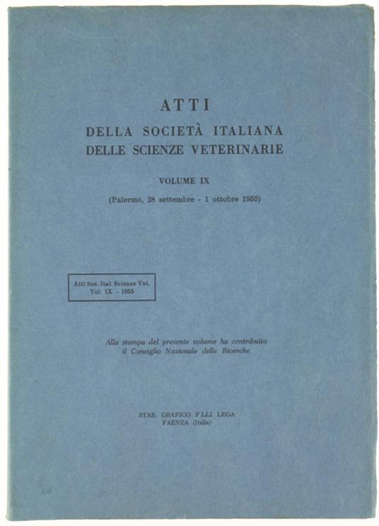 Atti Della Società Italiana Delle Scienze Veterinarie. Vol. Ix. (Convegno Di Palermo, 28 Settembre - copertina