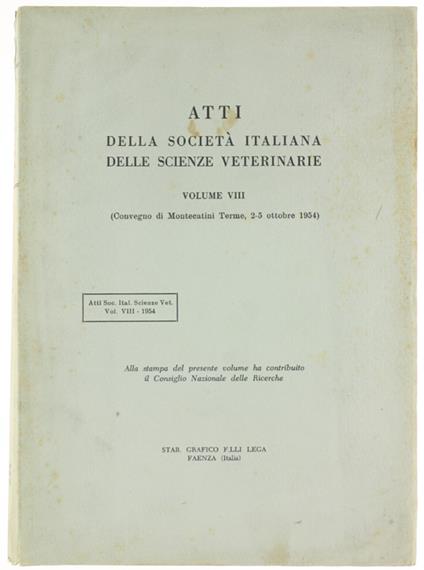 Atti Della Società Italiana Delle Scienze Veterinarie. Vol. Viii (Convegno Di Montecatini Terme, 2 - copertina