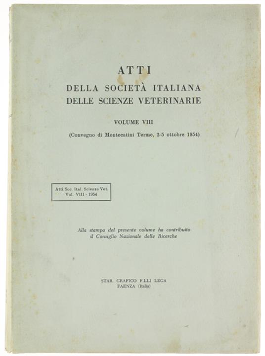 Atti Della Società Italiana Delle Scienze Veterinarie. Vol. Viii (Convegno Di Montecatini Terme, 2 - copertina