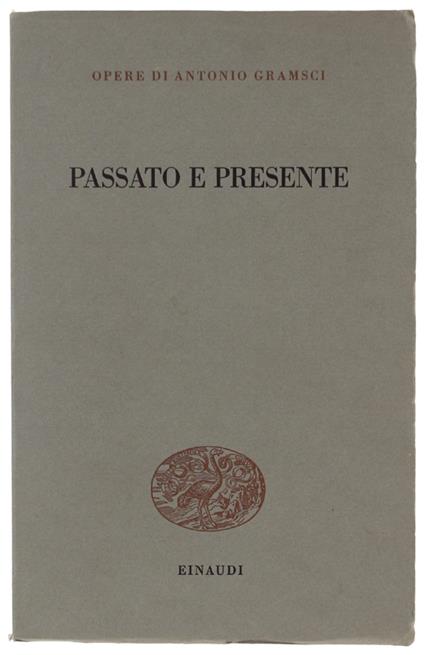 Passato E Presente - Antonio Gramsci - copertina