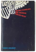 Science, Technology, And American Foreign Policy. 1St Edition